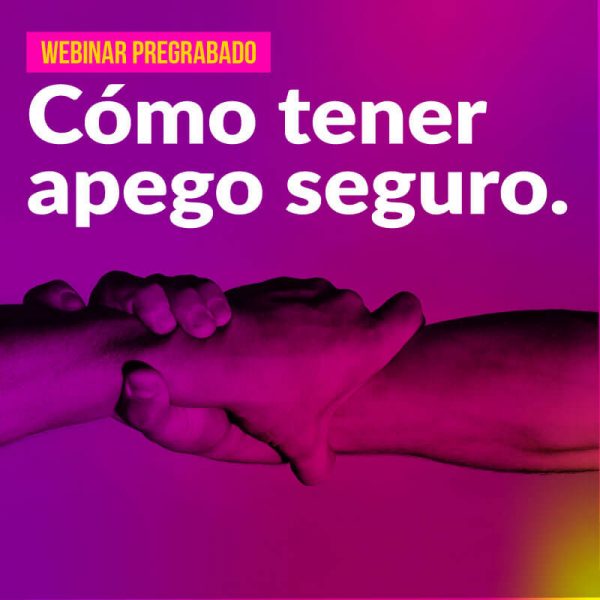 Cómo tener apego seguro.